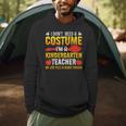 I Don't Need A Costume I'm A Kindergarten Teacher Halloween Men Hoodie, novelty gifts, funny gifts