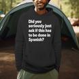 Did You Just Ask If This Has To Be Done In Spanish Teacher Men Hoodie, novelty gifts, funny gifts Did You Just Ask If This Has To Be Done In Spanish Teacher Men Hoodie, novelty gifts, funny gifts