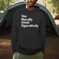 You Literally Mean Figuratively English Teacher Men Hoodie, novelty gifts, funny gifts You Literally Mean Figuratively English Teacher Men Hoodie, novelty gifts, funny gifts