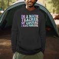 Math Teacher Im a Math Teacher Of Course I Have Problems Men Hoodie, novelty gifts, funny gifts Math Teacher Im a Math Teacher Of Course I Have Problems Men Hoodie, novelty gifts, funny gifts