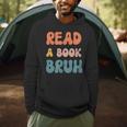 Read A Book Bruh English Teacher Reading Literature Men Hoodie, novelty gifts, funny gifts Read A Book Bruh English Teacher Reading Literature Men Hoodie, novelty gifts, funny gifts