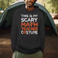 This Is My Scary Math Teacher Costume For Halloween Men Hoodie, novelty gifts, funny gifts This Is My Scary Math Teacher Costume For Halloween Men Hoodie, novelty gifts, funny gifts