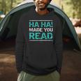 Teacher T Shirts Ha Ha Made You Read Shirt Men Hoodie, novelty gifts, funny gifts Teacher T Shirts Ha Ha Made You Read Shirt Men Hoodie, novelty gifts, funny gifts