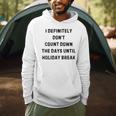 Back To School Teacher Outfit I Definitely Don't Count Down Holiday Break Lie Party Men Hoodie, novelty gifts, funny gifts Back To School Teacher Outfit I Definitely Don't Count Down Holiday Break Lie Party Men Hoodie, novelty gifts, funny gifts