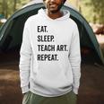 Eat Sleep Teach Art Repeat Teaching Art Teacher Men Hoodie, novelty gifts, funny gifts Eat Sleep Teach Art Repeat Teaching Art Teacher Men Hoodie, novelty gifts, funny gifts