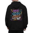 6 Out Of 7 Teachers Think 67 Of Students Overuse 67 Meme Men's Hoodie Back Print, trending gift