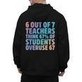 6 Out Of 7 Teachers Think 67 Of Students Overuse 67 Quote Men's Hoodie Back Print, trending gift 6 Out Of 7 Teachers Think 67 Of Students Overuse 67 Quote Men's Hoodie Back Print, trending gift