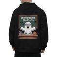 67 Teacher Halloween Ghost Six Seven Meme Do The Maths Men's Hoodie Back Print, trending gift 67 Teacher Halloween Ghost Six Seven Meme Do The Maths Men's Hoodie Back Print, trending gift