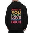 Admit It You Low Key Love 6th Grade Bruh Teacher Squad Life Men's Hoodie Back Print, trending gift Admit It You Low Key Love 6th Grade Bruh Teacher Squad Life Men's Hoodie Back Print, trending gift