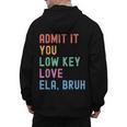 Admit It You Low Key Love ELA Bruh English Teacher Men's Hoodie Back Print, English Teacher Gifts, trending gift Admit It You Low Key Love ELA Bruh English Teacher Men's Hoodie Back Print, English Teacher Gifts, trending gift