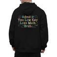 Admit It You Low Key Love Math Bruh Meme Math Teacher Men's Hoodie Back Print, trending gift Admit It You Low Key Love Math Bruh Meme Math Teacher Men's Hoodie Back Print, trending gift