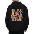 In My Art Teacher Era Artists First Day Of School Women Men's Hoodie Back Print, trending gift