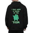 Autism Awareness Neurodiversity Teacher Frog I May Have A Touch Of The Tism Neurodivergent Small Men's Hoodie Back Print, trending gift Autism Awareness Neurodiversity Teacher Frog I May Have A Touch Of The Tism Neurodivergent Small Men's Hoodie Back Print, trending gift