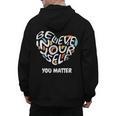 Believe In Yourself YOU MATTER Teachers Big Heart Men's Hoodie Back Print, trending gift