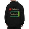 THE BEST TEACHERS ARE BORN IN DECEMBER Men's Hoodie Back Print, trending gift THE BEST TEACHERS ARE BORN IN DECEMBER Men's Hoodie Back Print, trending gift