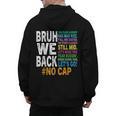 Bruh We Back Bruh No Cap We'Re Back Teacher Student Men's Hoodie Back Print, trending gift