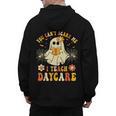 You Can’t Scare Me I Teach Daycare Teacher Halloween Ghost Men's Hoodie Back Print, trending gift