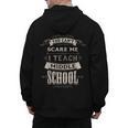 You Cant Scare Me I Teach Middle School Teacher Men's Hoodie Back Print, trending gift You Cant Scare Me I Teach Middle School Teacher Men's Hoodie Back Print, trending gift