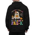 You Can't Scare Me I Teach Pre-k Teacher Halloween Ghost Men Women Kids Men's Hoodie Back Print, trending gift