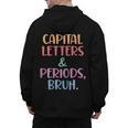Capital Letters And Periods Bruh Bruh Teacher Women Men's Hoodie Back Print, trending gift