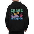 Chaos But Make It Academic Teacher Back To School Men's Hoodie Back Print, trending gift