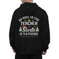 Christmas Be Nice To The Teacher Santa Is Watching Xmas Men's Hoodie Back Print, trending gift Christmas Be Nice To The Teacher Santa Is Watching Xmas Men's Hoodie Back Print, trending gift