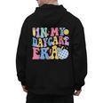 In My Daycare Era Groovy Teacher Daycare First Day Of School Men's Hoodie Back Print, Groovy Teacher Gifts, trending gift In My Daycare Era Groovy Teacher Daycare First Day Of School Men's Hoodie Back Print, Groovy Teacher Gifts, trending gift