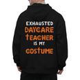 Daycare Teacher Halloween Costume Tired Day Care Shirt Men's Hoodie Back Print, trending gift Daycare Teacher Halloween Costume Tired Day Care Shirt Men's Hoodie Back Print, trending gift