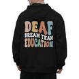 Deaf Dream Team Education Deaf Education Teacher Men's Hoodie Back Print, trending gift