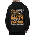 Don't Need Costume I'm A High School Math Teacher Halloween Men's Hoodie Back Print, trending gift Don't Need Costume I'm A High School Math Teacher Halloween Men's Hoodie Back Print, trending gift