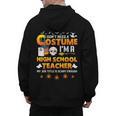 I Don't Need A Costume I'm A High School Teacher Halloween Men's Hoodie Back Print, trending gift