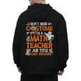 I Don't Need A Costume I'm Math Teacher Costume Halloween Men Women Men's Hoodie Back Print, trending gift