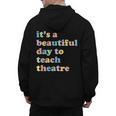 Drama Theater Theatre Teacher Beautiful Day To Teach Cute Men's Hoodie Back Print, trending gift