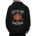 Lets Eat Kids Punctuation Saves Lives Thanksgiving Teacher Men's Hoodie Back Print, trending gift
