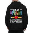 Im English Teacher You Have To Write In Complete Sentences Men's Hoodie Back Print, English Teacher Gifts, trending gift Im English Teacher You Have To Write In Complete Sentences Men's Hoodie Back Print, English Teacher Gifts, trending gift