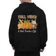 Fall Vibes And That Teacher Life Autumn Thanksgiving Men's Hoodie Back Print, trending gift