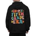 In My Fifth Grade Era 5th Grade Teacher Back To School Men's Hoodie Back Print, trending gift In My Fifth Grade Era 5th Grade Teacher Back To School Men's Hoodie Back Print, trending gift