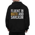 Fluent In Math And Sarcasm Teacher Men's Hoodie Back Print, trending gift Fluent In Math And Sarcasm Teacher Men's Hoodie Back Print, trending gift