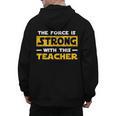 The Force Strong With This Teacher Men Women Kids Men's Hoodie Back Print, trending gift