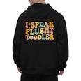 Groovy I Speak Fluent Toddler Daycare Provider Teacher Men's Hoodie Back Print, Groovy Teacher Gifts, trending gift Groovy I Speak Fluent Toddler Daycare Provider Teacher Men's Hoodie Back Print, Groovy Teacher Gifts, trending gift