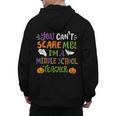 Halloween You Cant Scare Me Im A Middle School Teacher Men's Hoodie Back Print, trending gift