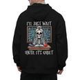 Halloween Teacher I'Ll Just Wait Until It's Quiet Women Men's Hoodie Back Print, trending gift Halloween Teacher I'Ll Just Wait Until It's Quiet Women Men's Hoodie Back Print, trending gift