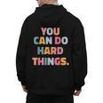You Can Do Hard Things Teacher For Men Women Girls Kids Men's Hoodie Back Print, trending gift You Can Do Hard Things Teacher For Men Women Girls Kids Men's Hoodie Back Print, trending gift