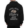 Having a Weird History Teacher Builds Character History Men's Hoodie Back Print, History Teacher Gifts, trending gift