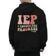 IEP I Encourage Progress Special Education Teacher Graphics Men's Hoodie Back Print, trending gift