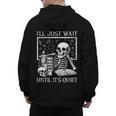 I'Ll Just Wait Until It's Quiet Skeleton Halloween Teacher Men's Hoodie Back Print, trending gift