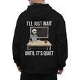 I'Ll Just Wait Until It's Quiet Skeleton Teacher Halloween Men's Hoodie Back Print, trending gift I'Ll Just Wait Until It's Quiet Skeleton Teacher Halloween Men's Hoodie Back Print, trending gift