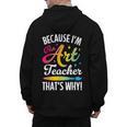 Because I'm The Art Teacher That's Why Artists Men Women Men's Hoodie Back Print, trending gift Because I'm The Art Teacher That's Why Artists Men Women Men's Hoodie Back Print, trending gift