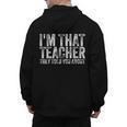 I'm That Teacher They Told You About Back To School For Men Women Men's Hoodie Back Print, trending gift I'm That Teacher They Told You About Back To School For Men Women Men's Hoodie Back Print, trending gift