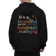 It's A Beautiful Day For Language Learning ESL Teacher ESOL Men's Hoodie Back Print, Esl Teacher Gifts, trending gift It's A Beautiful Day For Language Learning ESL Teacher ESOL Men's Hoodie Back Print, Esl Teacher Gifts, trending gift